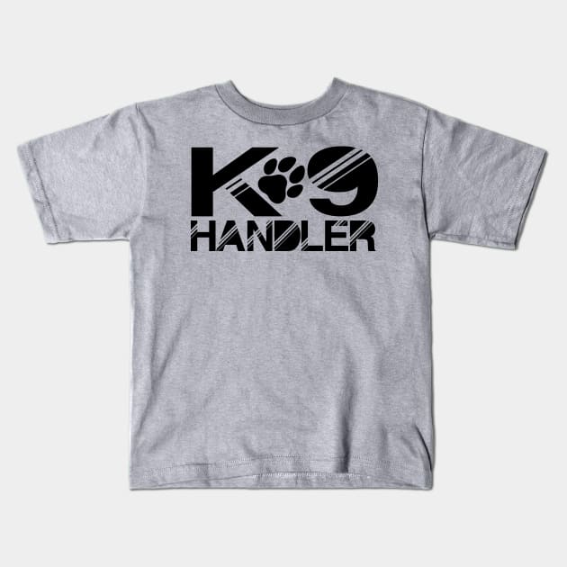 K-9 Handler Kids T-Shirt by OldskoolK9